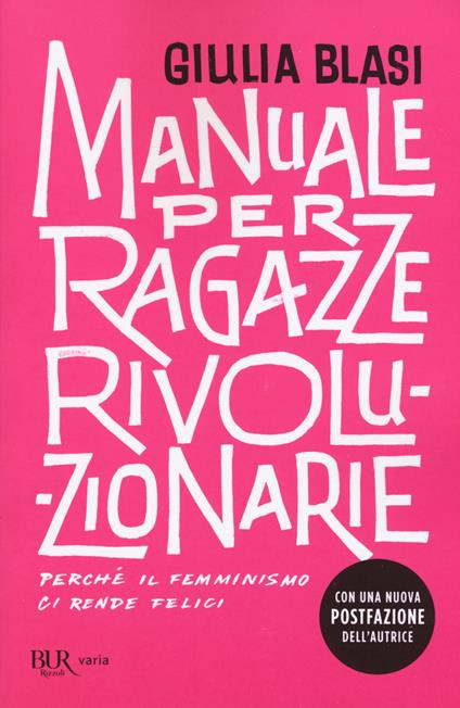 Manuale per ragazze rivoluzionarie. Perché il femminismo ci rende felici - Giulia Blasi - copertina