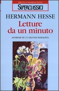 Letture da un minuto. Aforismi di un grande moralista - Hermann Hesse - copertina