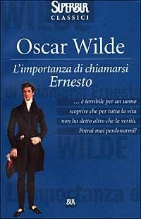 L'importanza di chiamarsi Ernesto - Oscar Wilde - copertina