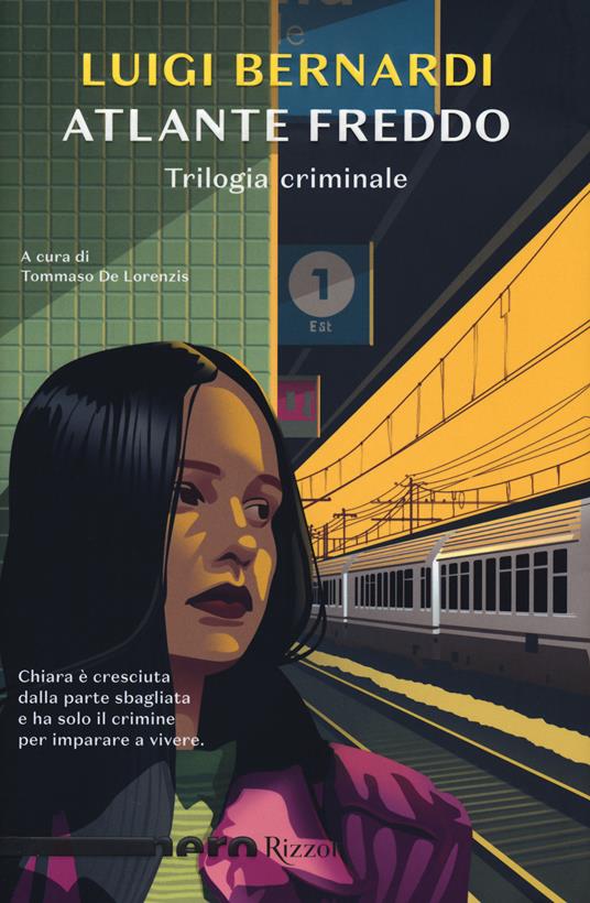 Atlante freddo. Trilogia criminale - Luigi Bernardi - copertina