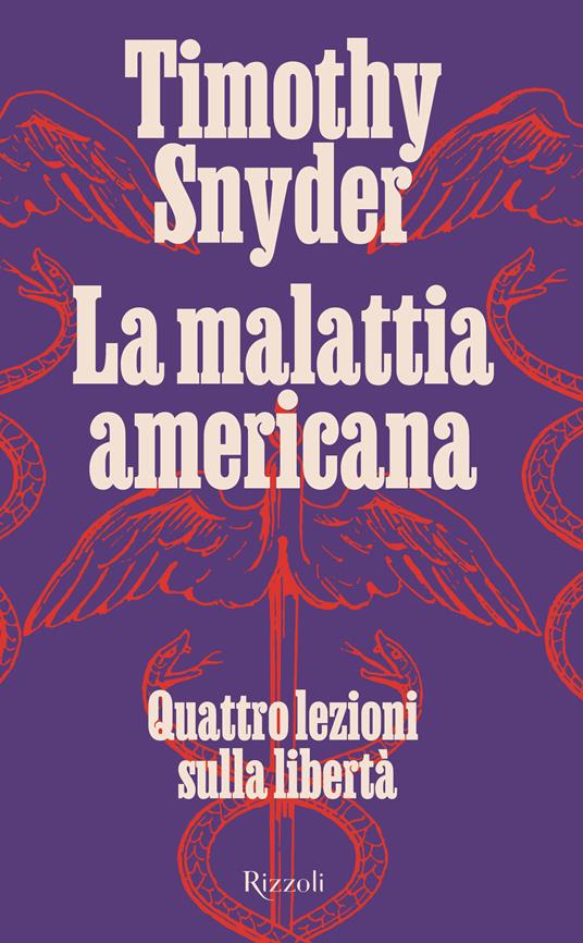 La malattia americana. Quattro lezioni sulla libertà - Timothy Snyder - copertina