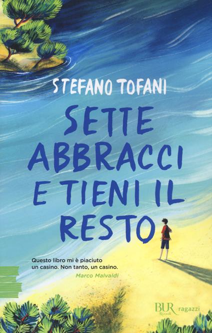 Sette abbracci e tieni il resto - Stefano Tofani - copertina