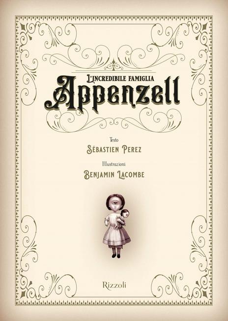 L'incredibile famiglia Appenzell. Ediz. illustrata - Sébastien Perez,Benjamin Lacombe - 3