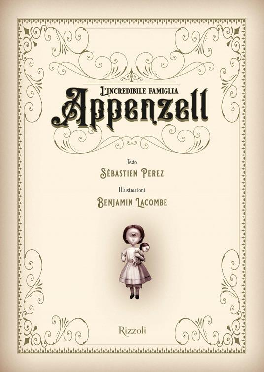 L'incredibile famiglia Appenzell. Ediz. illustrata - Sébastien Perez,Benjamin Lacombe - 3
