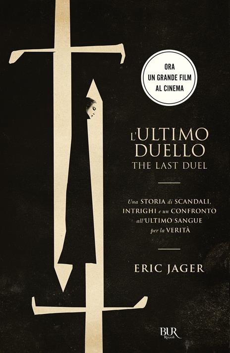 L'ultimo duello. The last duel. Una storia di scandali, intrighi e un confronto all'ultimo sangue per la verità - Eric Jager - copertina