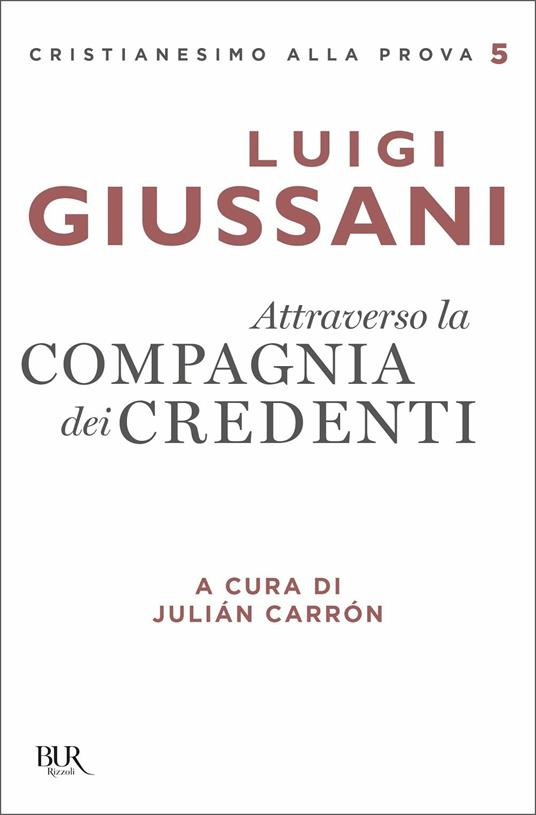 Attraverso la compagnia dei credenti - Luigi Giussani - copertina