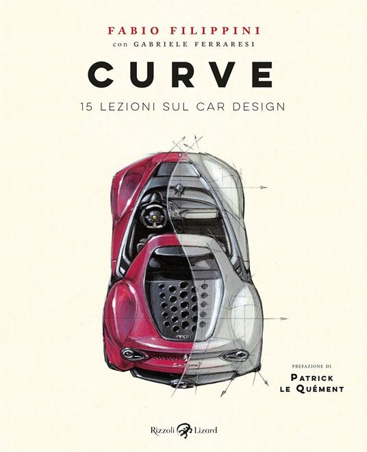 Curve. 15 lezioni sul car design. Ediz. a colori - Fabio Filippini,Gabriele Ferraresi - copertina