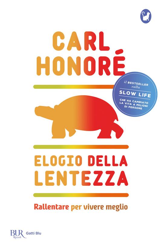 Elogio della lentezza: rallentare per vivere meglio - Carl Honoré - copertina