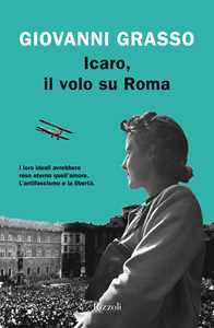 Libro Icaro, il volo su Roma Giovanni Grasso