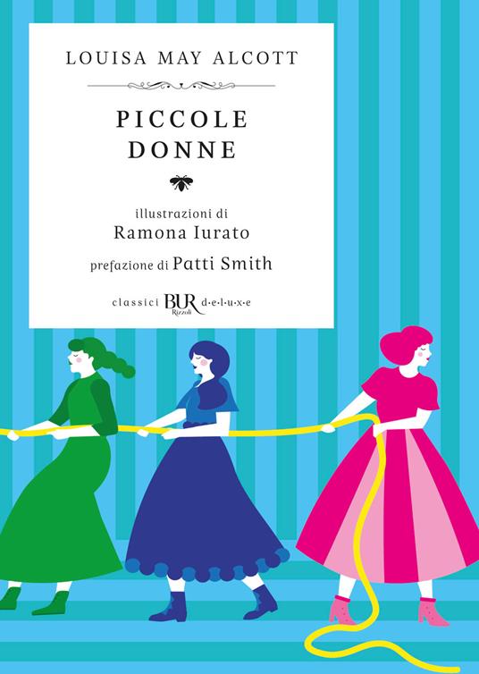 Piccole donne - Louisa May Alcott - Libro - Rizzoli - BUR Classici BUR  Deluxe | IBS