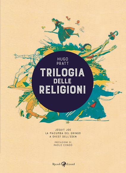 Trilogia delle religioni: Jesuit Joe-La macumba del gringo-A ovest dell'Eden - Hugo Pratt - copertina