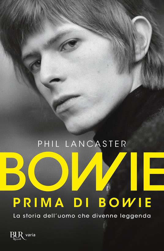 Bowie prima di Bowie. La storia dell'uomo che divenne leggenda - Phil Lancaster - copertina
