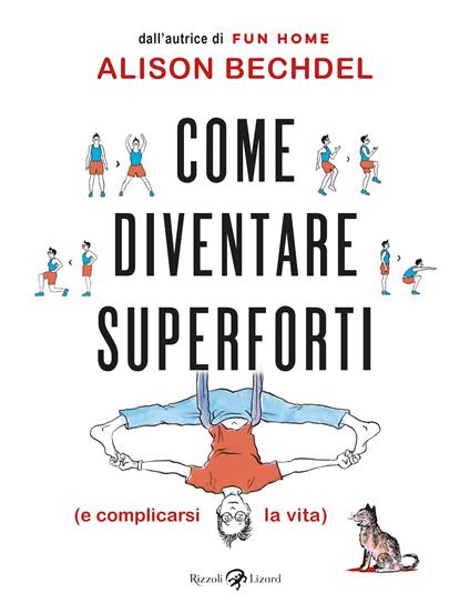 Come diventare superforti (e complicarsi la vita) - Alison Bechdel - copertina