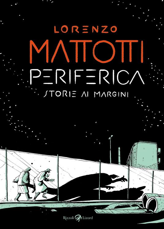 Periferica. Storie ai margini - Lorenzo Mattotti - 2