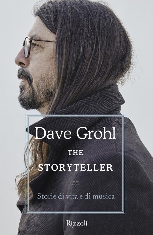 The storyteller. Storie di vita e di musica - Dave Grohl - copertina