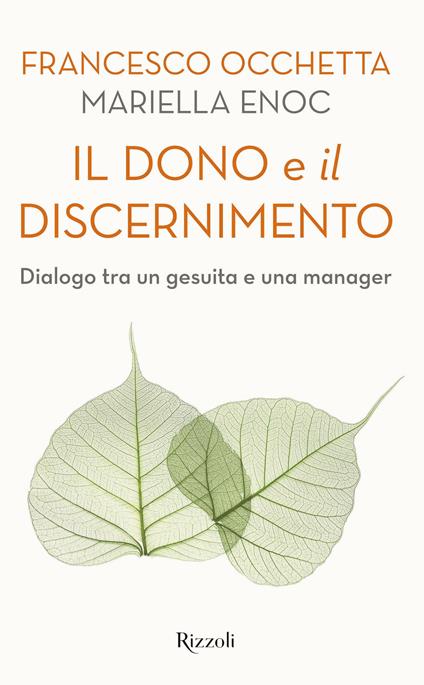 Il dono e il discernimento. Dialogo tra un gesuita e una manager - Francesco Occhetta,Mariella Enoc - copertina