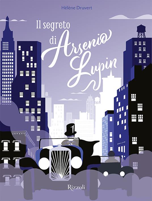 Il segreto di Arsenio Lupin. Ediz. illustrata - Hélène Druvert - copertina