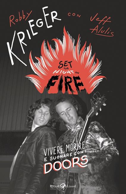 Set the night on fire. Vivere, morire e suonare con i Doors - Robby Krieger - copertina