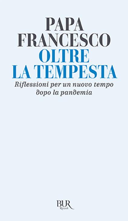 Oltre la tempesta. Riflessioni per un nuovo tempo dopo la pandemia - Francesco (Jorge Mario Bergoglio) - copertina