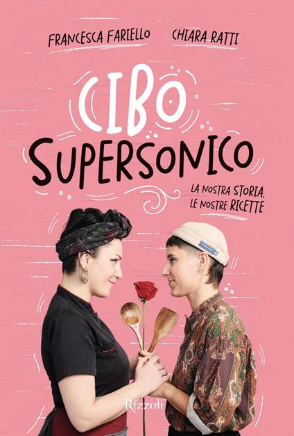 Cibo Supersonico - Francesca Fariello,Chiara Ratti - copertina