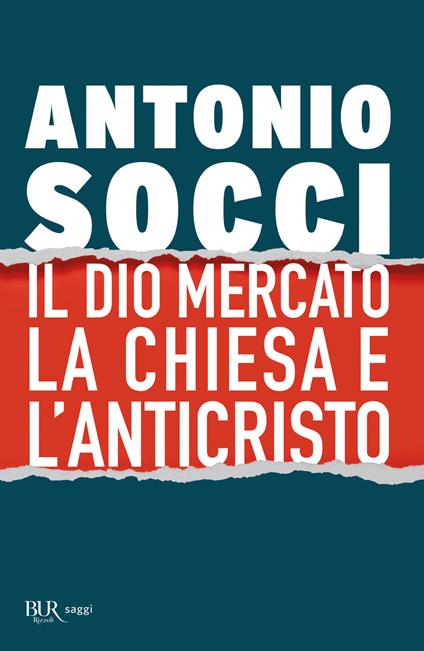 Il dio Mercato, la Chiesa e l'Anticristo - Antonio Socci - copertina