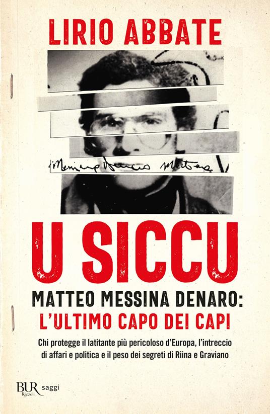 U siccu. Matteo Messina Denaro: l'ultimo capo dei capi - Lirio Abbate - copertina