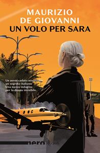 Libro Un volo per Sara Maurizio De Giovanni