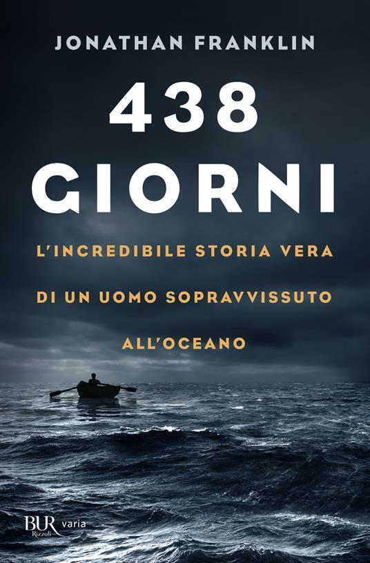 438 giorni. L'incredibile storia vera di un uomo sopravvissuto all'oceano - Jonathan Franklin - copertina