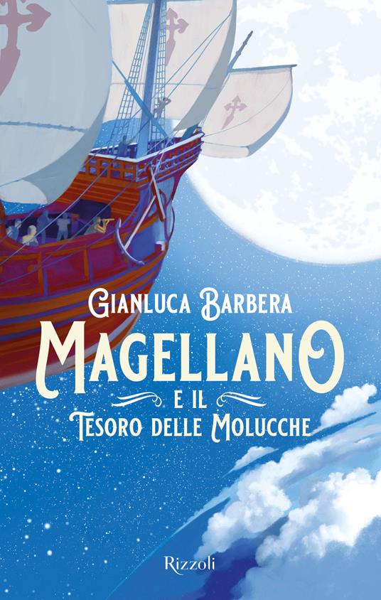 Magellano e il tesoro delle Molucche - Gianluca Barbera - copertina