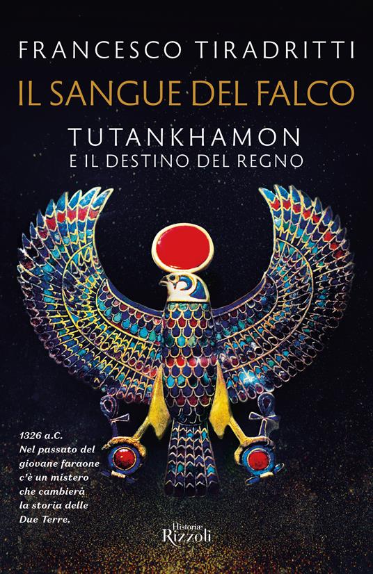 Il sangue del falco. Tutankhamon e il destino del regno - Francesco Tiradritti - copertina