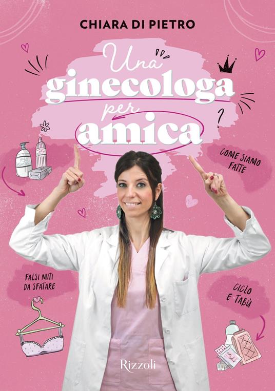 Una ginecologa per amica - Chiara Di Pietro - copertina