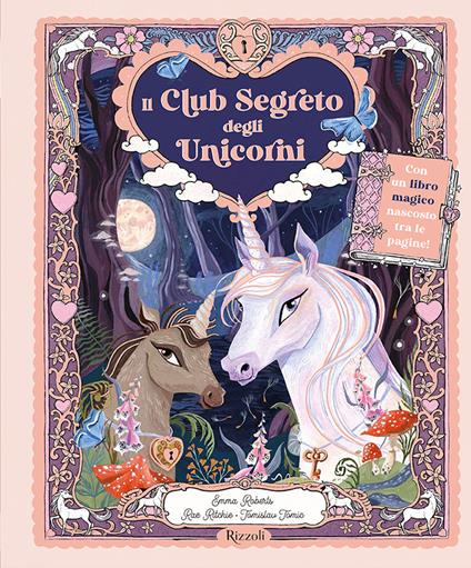 Il club segreto degli unicorni. Ediz. a colori - Tomislav Tomic,Emma Roberts,Rae Ritchie - copertina