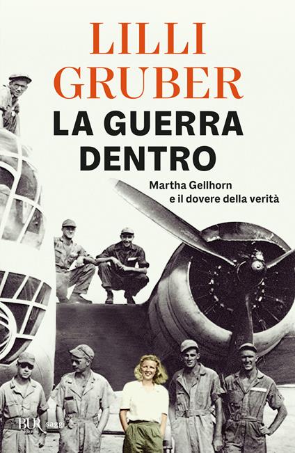 La guerra dentro. Martha Gellhorn e il dovere della verità - Lilli Gruber - copertina