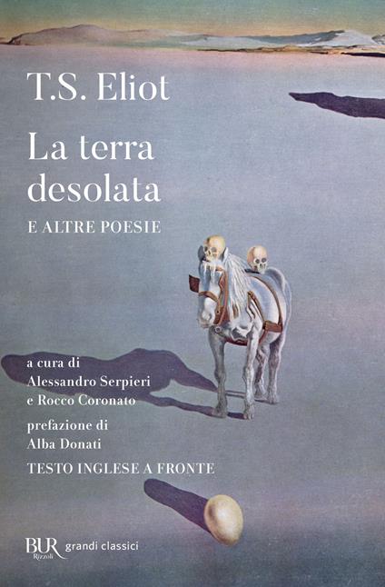 La terra desolata e altre poesie. Testo inglese a fronte - Thomas S. Eliot - copertina