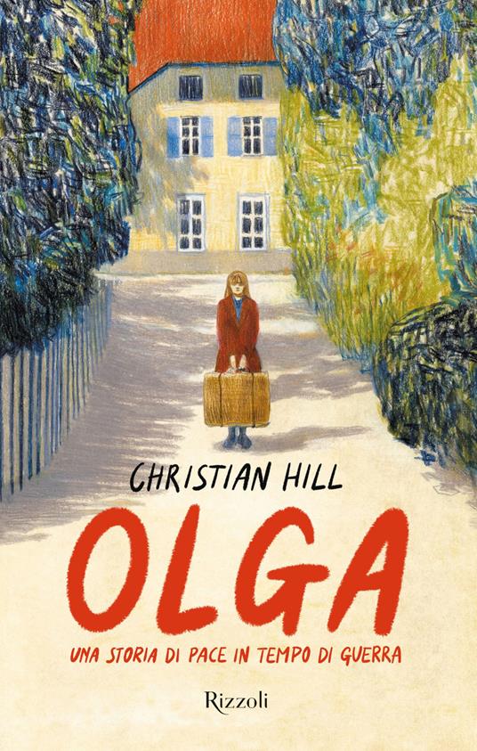 Olga. Una storia di pace in tempo di guerra - Christian Hill - copertina