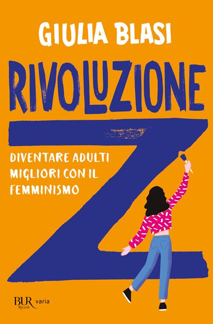 Rivoluzione Z. Diventare adulti migliori con il femminismo - Giulia Blasi - copertina