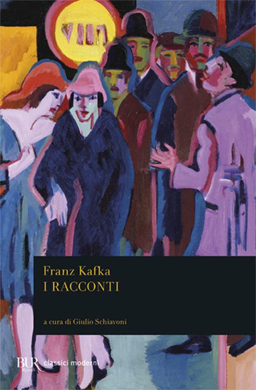 I racconti - Franz Kafka - Libro - Rizzoli - BUR Classici