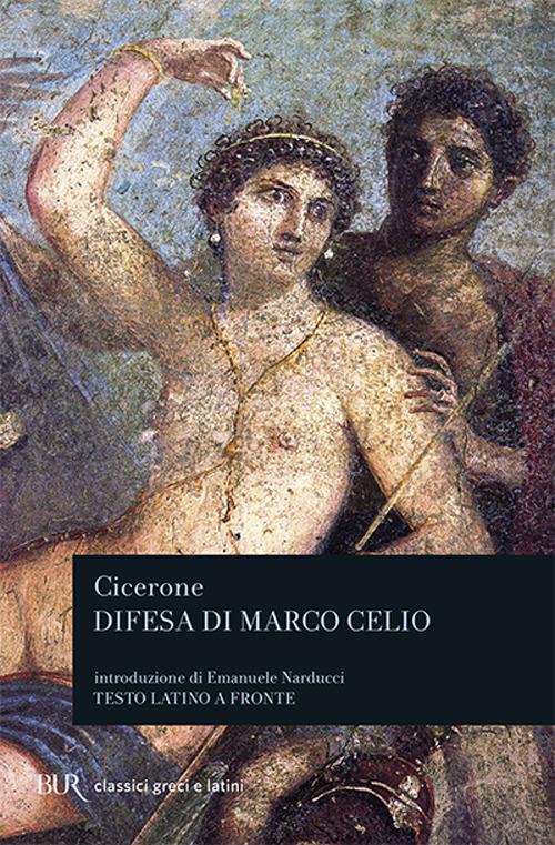Difesa di Marco Celio - Marco Tullio Cicerone - copertina