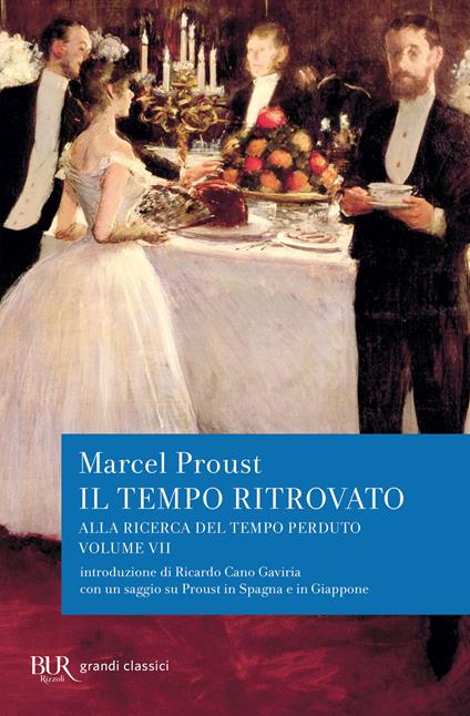 Alla ricerca del tempo perduto. Il tempo ritrovato. Con un saggio su «Proust in Spagna e in Giappone» - Marcel Proust,Daniela De Agostini - copertina