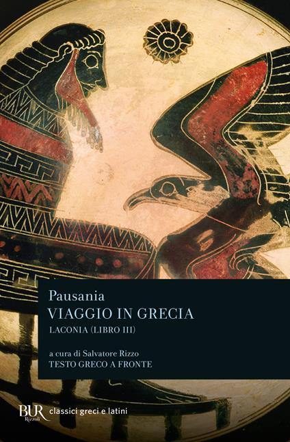Viaggio in Grecia. Guida antiquaria e artistica. Testo greco a fronte. Vol. 3: Laconia. - Pausania - copertina