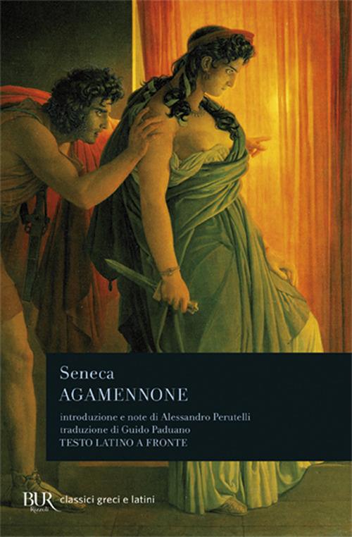 Agamennone. Testo latino a fronte - Lucio Anneo Seneca - copertina