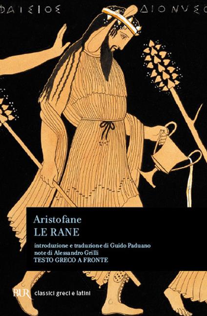 Le rane. Testo greco a fronte - Aristofane - copertina