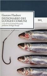 Dizionario dei luoghi comuni. Catalogo delle idee chic