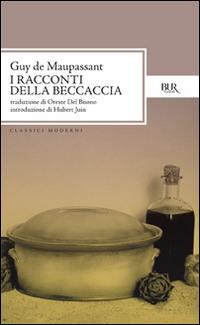 Tutti i racconti. Racconti della beccaccia - Guy de Maupassant - copertina