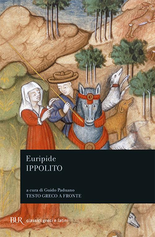 Ippolito. Testo greco a fronte - Euripide - copertina