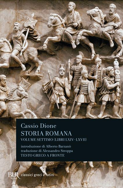 Storia romana. Testo greco a fronte. Vol. 7: Libri 64-67 - Cassio Dione - copertina