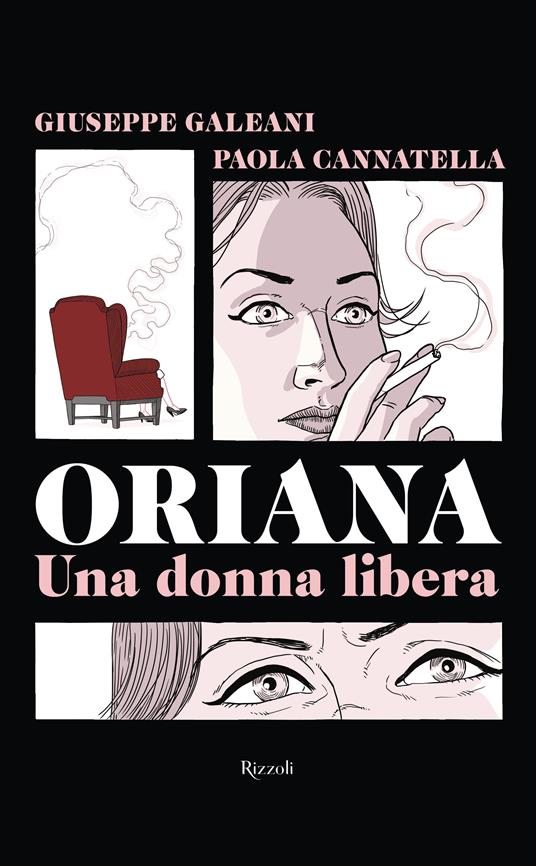 Oriana. Una donna libera - Giuseppe Galeani,Paola Cannatella - copertina