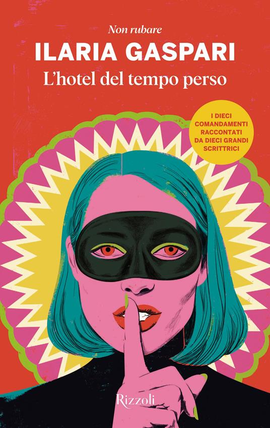 L'hotel del tempo perso. Non rubare - Ilaria Gaspari - copertina
