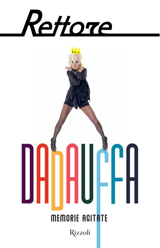 Dadauffa - Donatella Rettore - Libro - Rizzoli - Varia | IBS