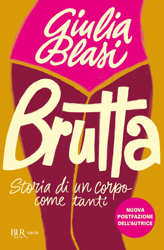 Brutta. Storia di un corpo come tanti - Giulia Blasi - copertina